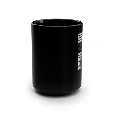 Divine Power Made Me Inferno Quote Black Mug, 15oz